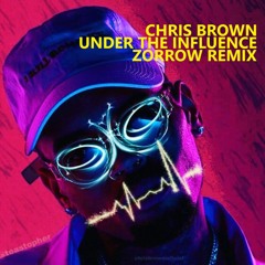 Under The Influence (Zorrow Remix) [Baile Funk]