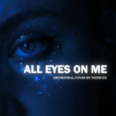 All Eyes On Me (orchestral cover)