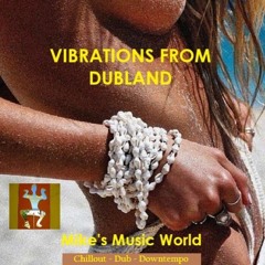 Mike's Music World - Vibrations From Dubland