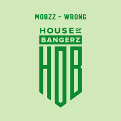BFF328 Mobzz - Wrong (FREE DOWNLOAD)