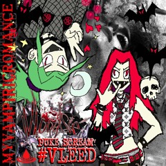 myvampiricromance x vloodyglokk x killghxsty - watch me vleed (P. extvhcyy) {Junkie Radio Exclusive}
