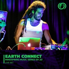 EARTH CONNECT | Mindspring Music Series Ep. 20 | 21/02/2023