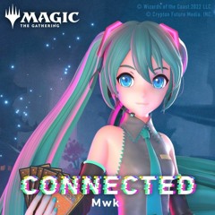 Connected by Mwk feat. Hatsune Miku
