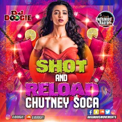 DJ Doogie - Shot & Reload Chutney Soca - INFAMOUSMOVEMENTS