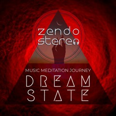 ZendoStereo |  DreamState