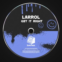 Larrol - Get It Right (Extended Mix)
