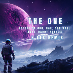 Robert Falcon, NAK, 3rd Wall (feat. Daddy Yankee) - The one  (K-LEX REMIX)