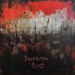 Back To The Rust