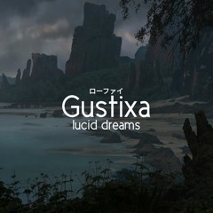 Gustixa - Lucid Dreams
