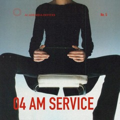 Academeia x Radio Panini invite: 04AM SERVICE live (Iron Sight & Vanity Productions) | 005