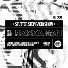 StutterStep radio show E08
