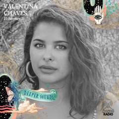 Valentina Chaves : Deeper Sounds / Mambo Radio - 23.01.21
