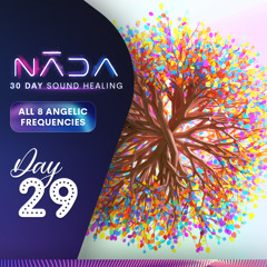 All 8 ANGELIC FREQUENCIES of Love, Abundance & Miracles | NĀDA : DAY 29 | Sound Healing Journey