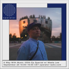 A Way With Music [100] w/ Masta Lee - 23rd September 2021
