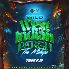 WILD WEST INDIAN PARTY 2025 : THE MIXTAPE (EXPLICIT)