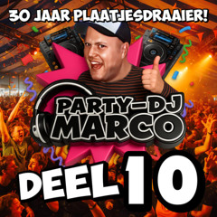 Party-DJ Marco - 30 Jaar Plaatjesdraaier (Deel 10)