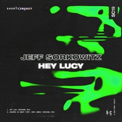 Jeff Sorkowitz - Hey Lucy (Original Mix)
