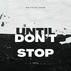 Until (Don't Stop) (Radio Edit)