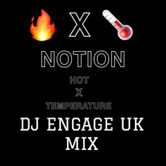 NOTION - TEMPERATURE X HOT (ENGAGE MIX)