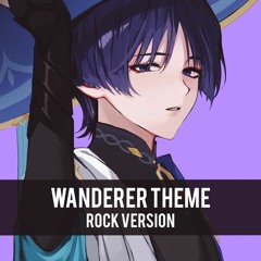 Wanderer Theme - Character Demo OST (Rock Version) Of Solitude Past and Present |  Genshin Impact