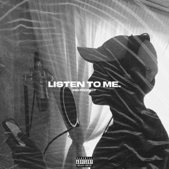 listen to me.