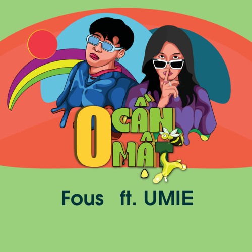 0 Cần Mật - Fous x UMIE (Prod. Goku Beats)