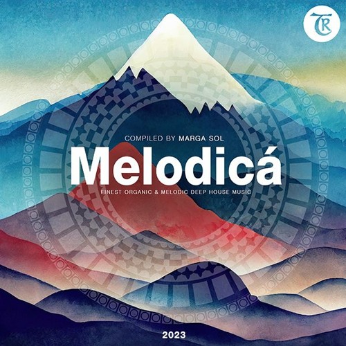 MELODICA 2023 (Compiled By Marga Sol) | Tibetania Records