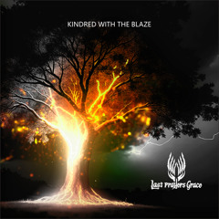 Kindred with the Blaze