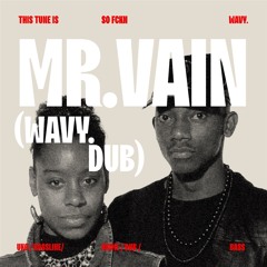 WAVY. - MR. VAIN DUB