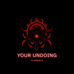 YOUR UNDOING