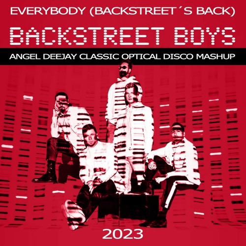 Backstreet Boys - Everybody - (Angel Deejay Classic Optical Disco Mashup) FREE DOWNLOAD