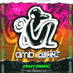 Dmb & Clenn -  Crazy Remix