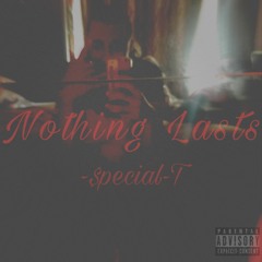 Nothing Lasts (Prod. Jpbeatz)