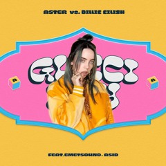 Billie Eilish vs. ASTER - Gucci Guy (Gony Slowly Mashup Edit) [FREE DOWNLOAD]