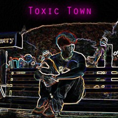 Toxic Town - Lil Win (Prod. Winnkw)