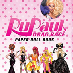 ACCESS EPUB 📖 RuPaul's Drag Race: Paper Doll Book by  RuPaul's Drag Race &  Michelle