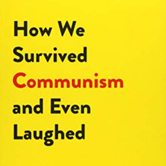 [Get] EPUB 📕 How We Survived Communism & Even Laughed by  Slavenka Drakulic [EBOOK E
