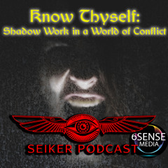 Know Thyself - Shadow Work in a World of Conflict