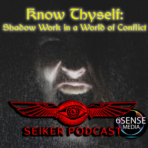 Know Thyself - Shadow Work in a World of Conflict