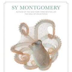 Sy Montgomery's Secrets of the Octopus a great read for all