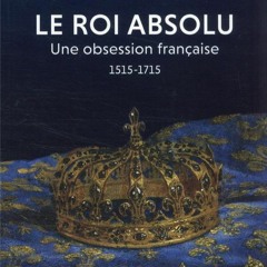 L'absolutisme : une histoire française