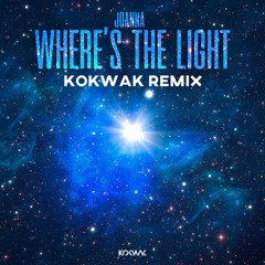 Where's The Light (Kokwak Remix)