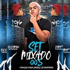 SET MIXADO 005 DJ MT22