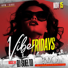 DJ Suelto Live at Bar Bao #VibeFridays 11-15-24 [Sexxy Redd , Feid, Lomiell & More!]