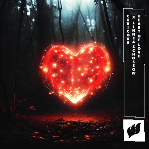 Cubicore X Linnea Schossow - Heart Of Love