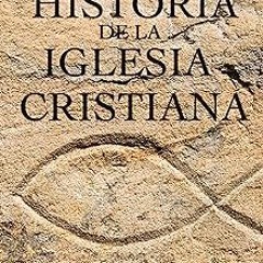 *( Books Historia de la iglesia cristiana (Spanish Edition) BY: Jesse Lyman Hurlbut (Author) +Ebook=