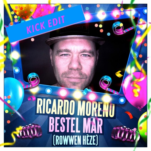 Ricardo Moreno - Bestel Mar (Rowwen Hèze) [KICK EDIT]