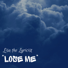 “Lose me”