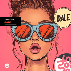 Gabi Pazzi - Dale (Extended Mix) | FREE DOWNLOAD