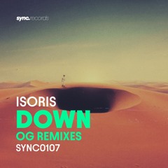 Isoris - Down (OG Remixes)